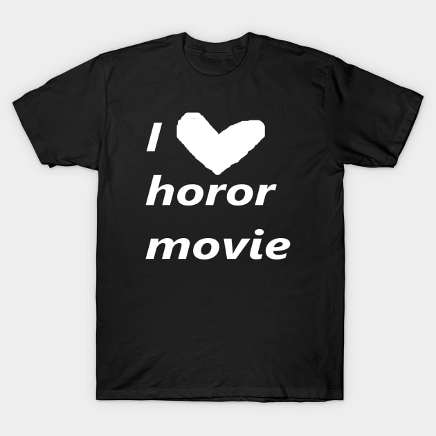 Love Horor Movie T-Shirt by Fandie